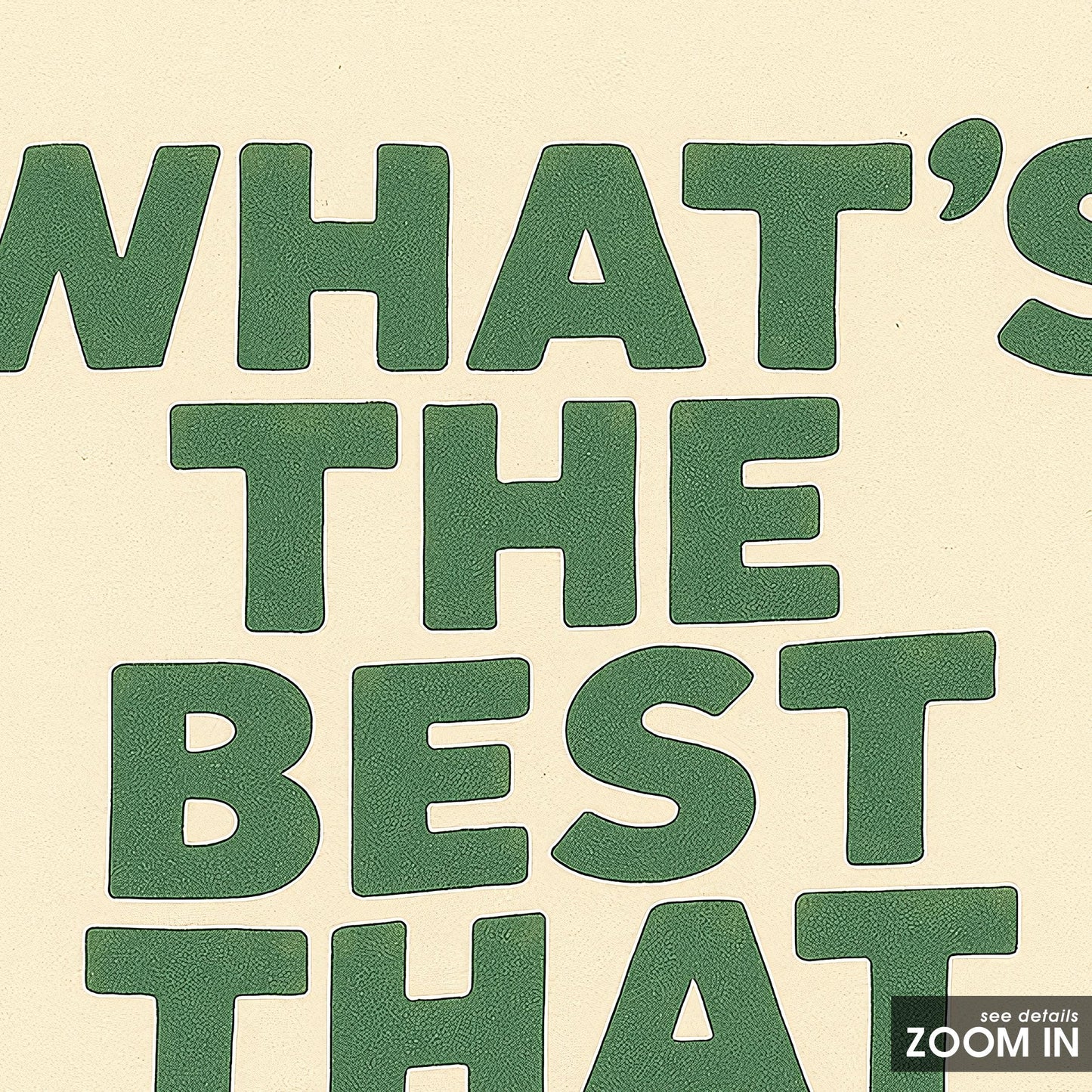 What’s the Best That Could Happen – Motivational Quote Wall Art