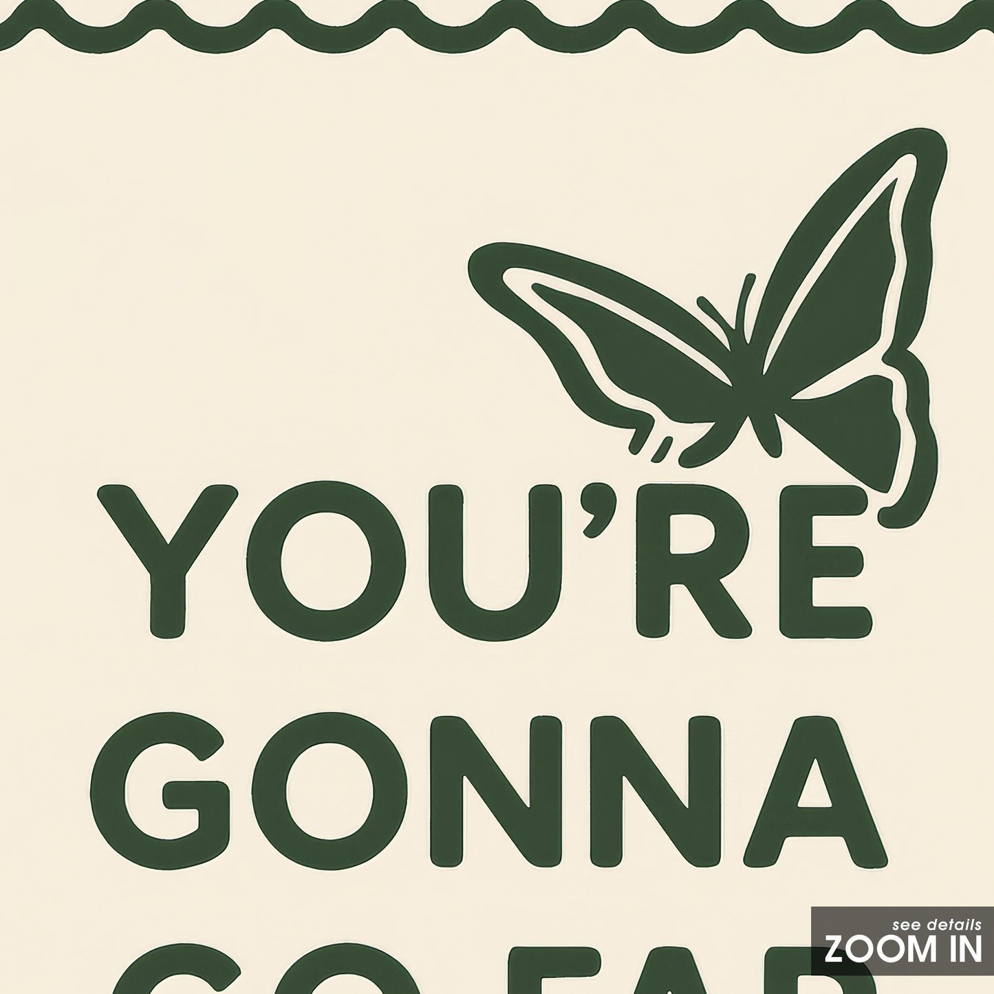 Motivational Butterfly Poster – “You’re Gonna Go Far” Quote Print