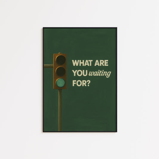 Motivational Wall Art – Green Light Art Print With Bold Typography Poster