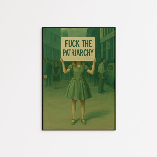 Fuck the Patriarchy Poster – Feminist Protest Wall Art in Retro Green Style