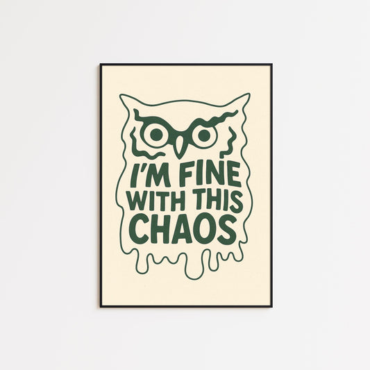 I’m Fine With This Chaos Poster – Funny Owl Wall Art, Retro Minimalist Quote Print