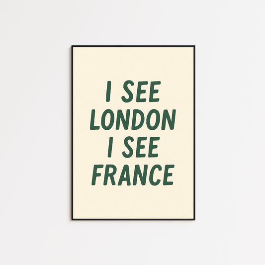 Funny Bathroom Quote Print – I See London, Minimalist Typography