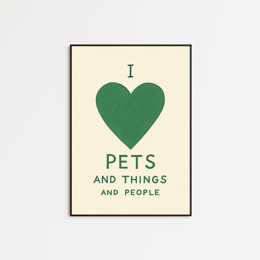 I Love Pets Poster – Minimalist Funny Quote Print, Animal Lover Wall Art