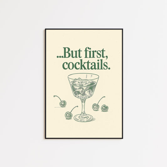 But First, Cocktails Poster – Vintage Bar Quote Print, Minimal Kitchen Wall Art