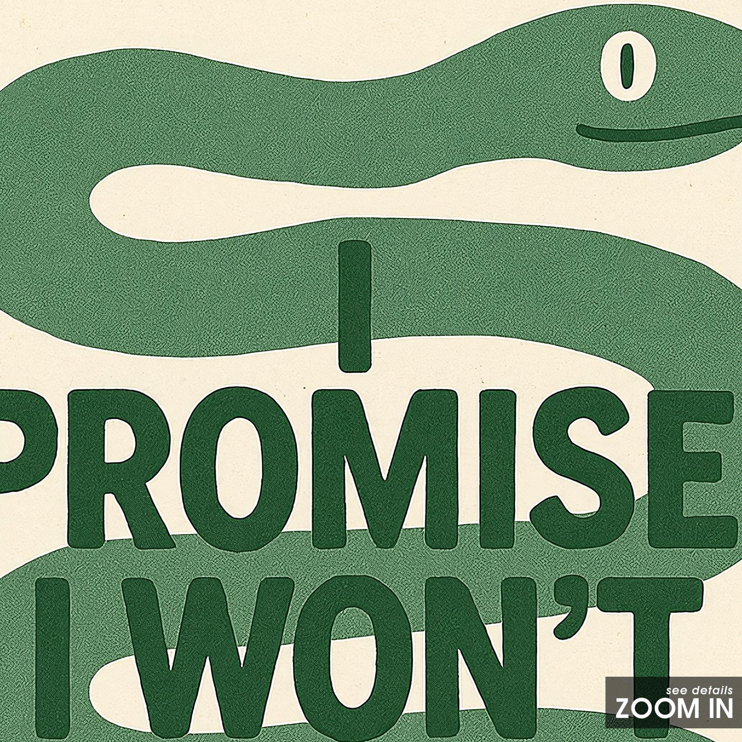 I Promise I Won’t Bite – Snake Wall Art