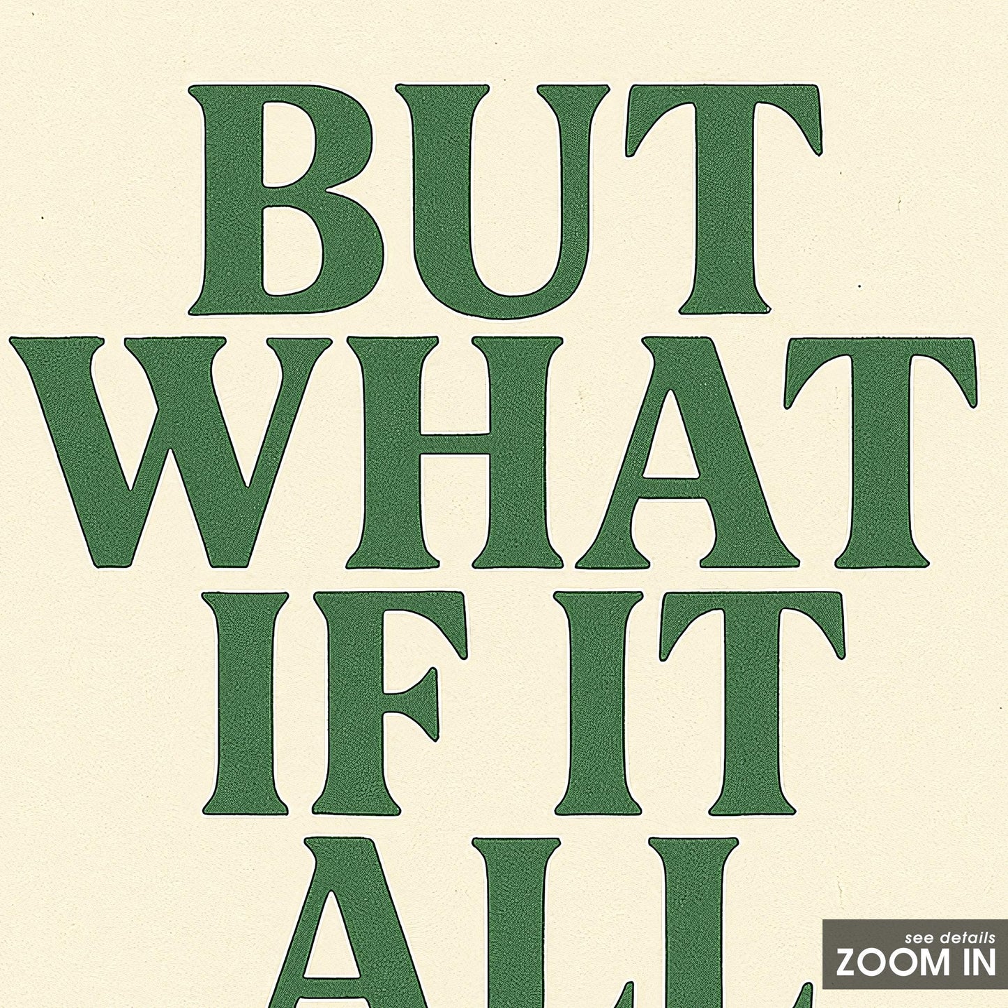 But What If It All Works Out Poster – Positive Minimalist Quote Print