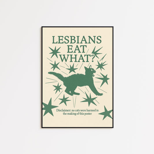 Lesbians Eat What? Poster – Funny Cat Meme Wall Art