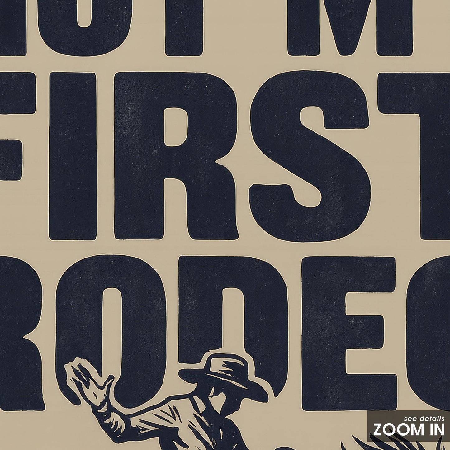 Not My First Rodeo Western Poster – Bold Cowboy Wall Art Print