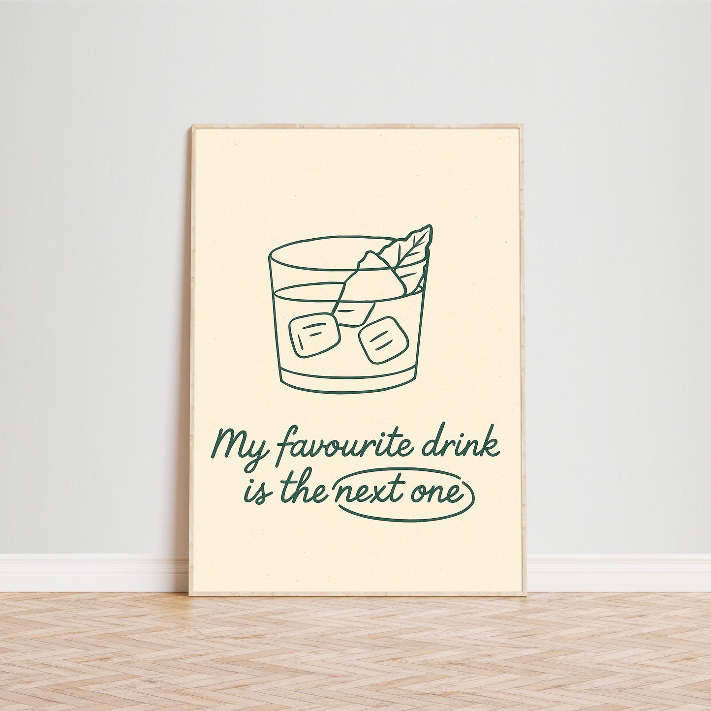 My Favourite Drink Is The Next One Poster – Funny Minimal Bar Wall Art