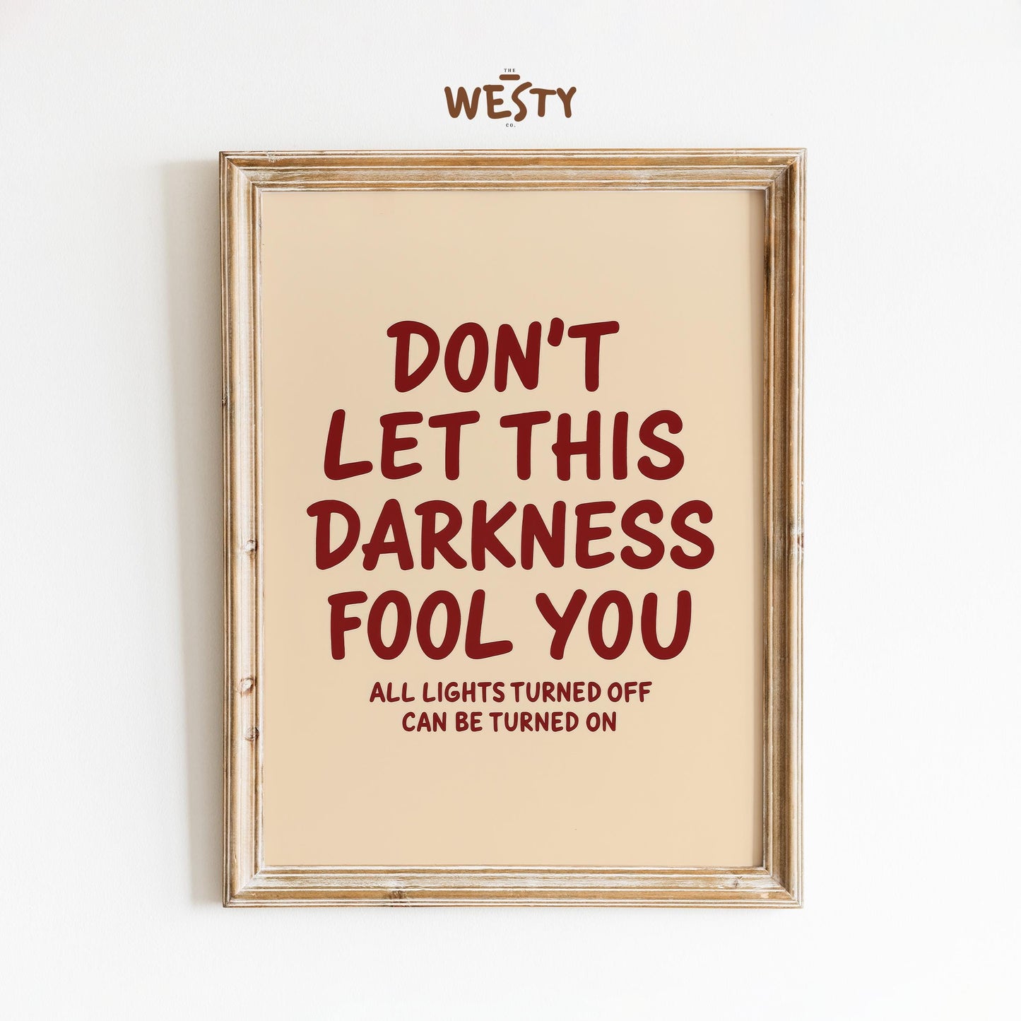Inspirational Western Print – “Don’t Let This Darkness Fool You” Quote Poster