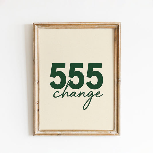 555 Change Poster – Minimal Number Print – Modern Typography Wall Art – Positive Energy Home Decor