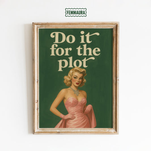 Retro Glam Wall Art – Do It For The Plot Vintage Pinup Poster With Bold Girl Decor