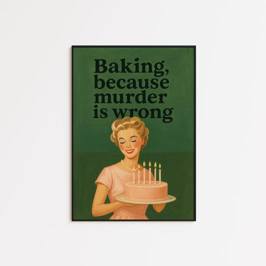 Dark Humor Kitchen Poster – Vintage Baking Wall Art With Sarcastic Decor