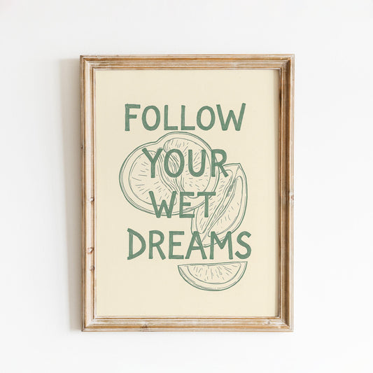 Follow Your Wet Dreams Poster – Funny Retro Cocktail Wall Art