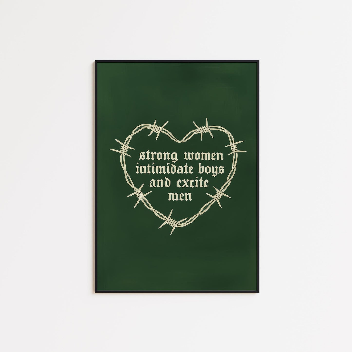 Feminist Poster – Barbed Wire Heart Gothic Wall Art With Strong Women Quote