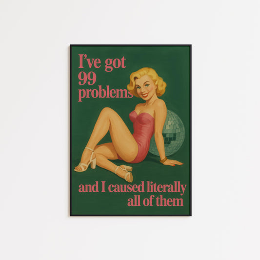 99 Problems Poster – Funny Pinup Print With Blonde Bombshell Art & Retro Style