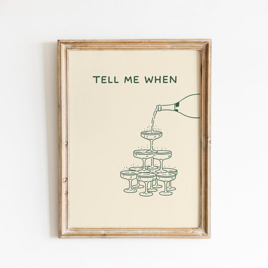 Tell Me When Poster – Champagne Tower Minimalist Wall Art