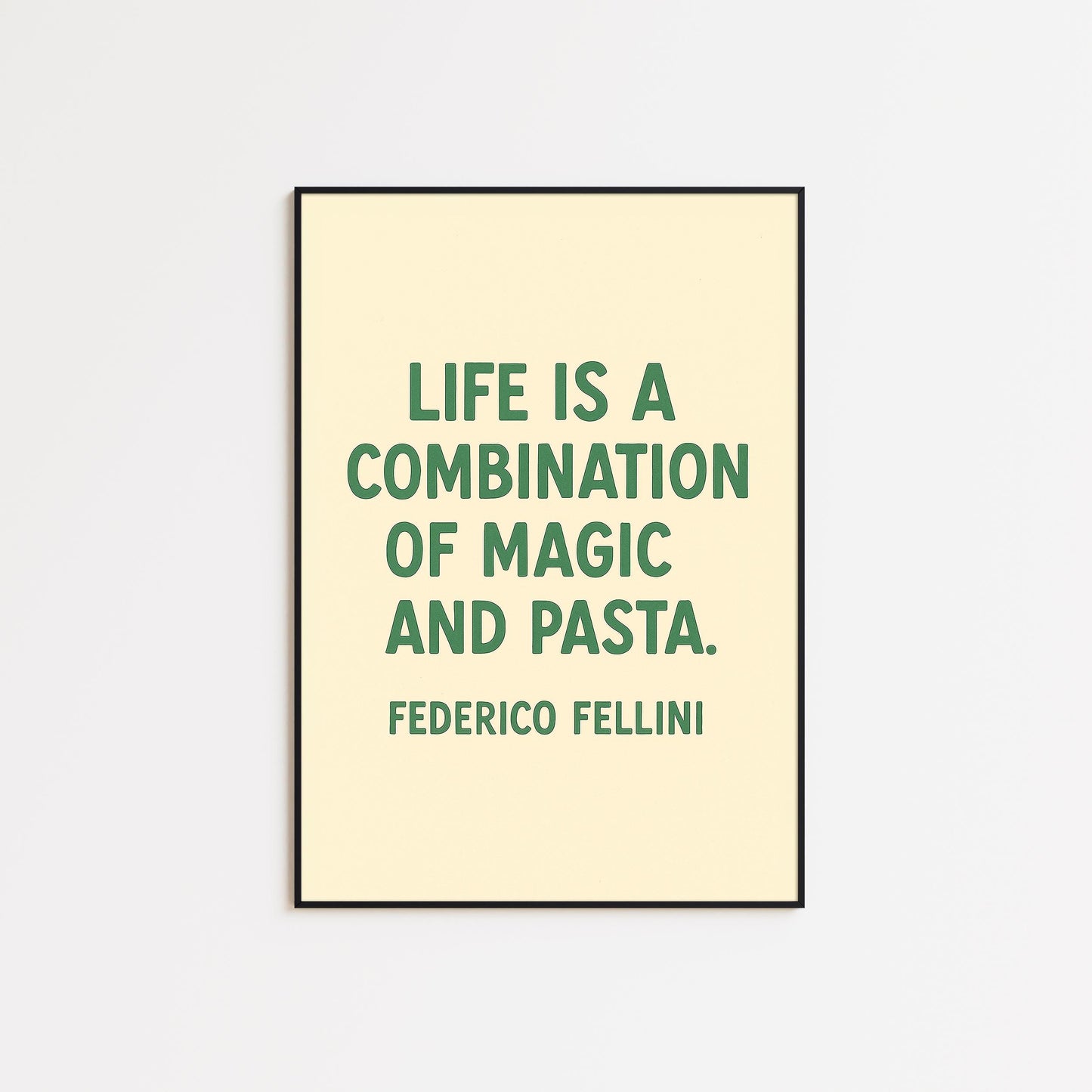 Life Is a Combination of Magic and Pasta Poster – Minimalist Kitchen Quote Print