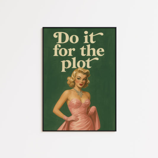 Retro Glam Wall Art – Do It For The Plot Vintage Pinup Poster With Bold Girl Decor