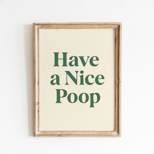 Have a Nice Poop Poster – Funny Bathroom Wall Art, Minimalist Typography Print