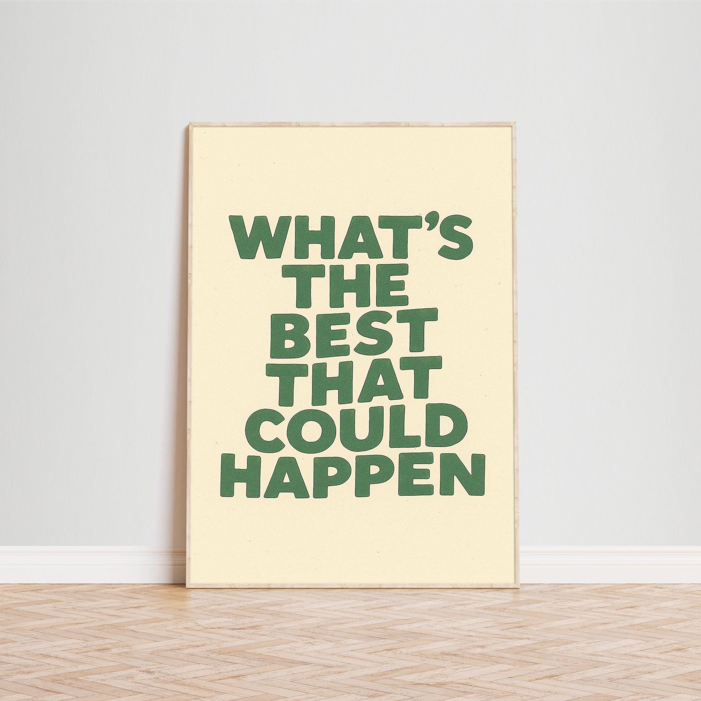 What’s the Best That Could Happen – Motivational Quote Wall Art