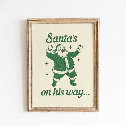 Santa’s On His Way Poster – Retro Christmas Wall Art