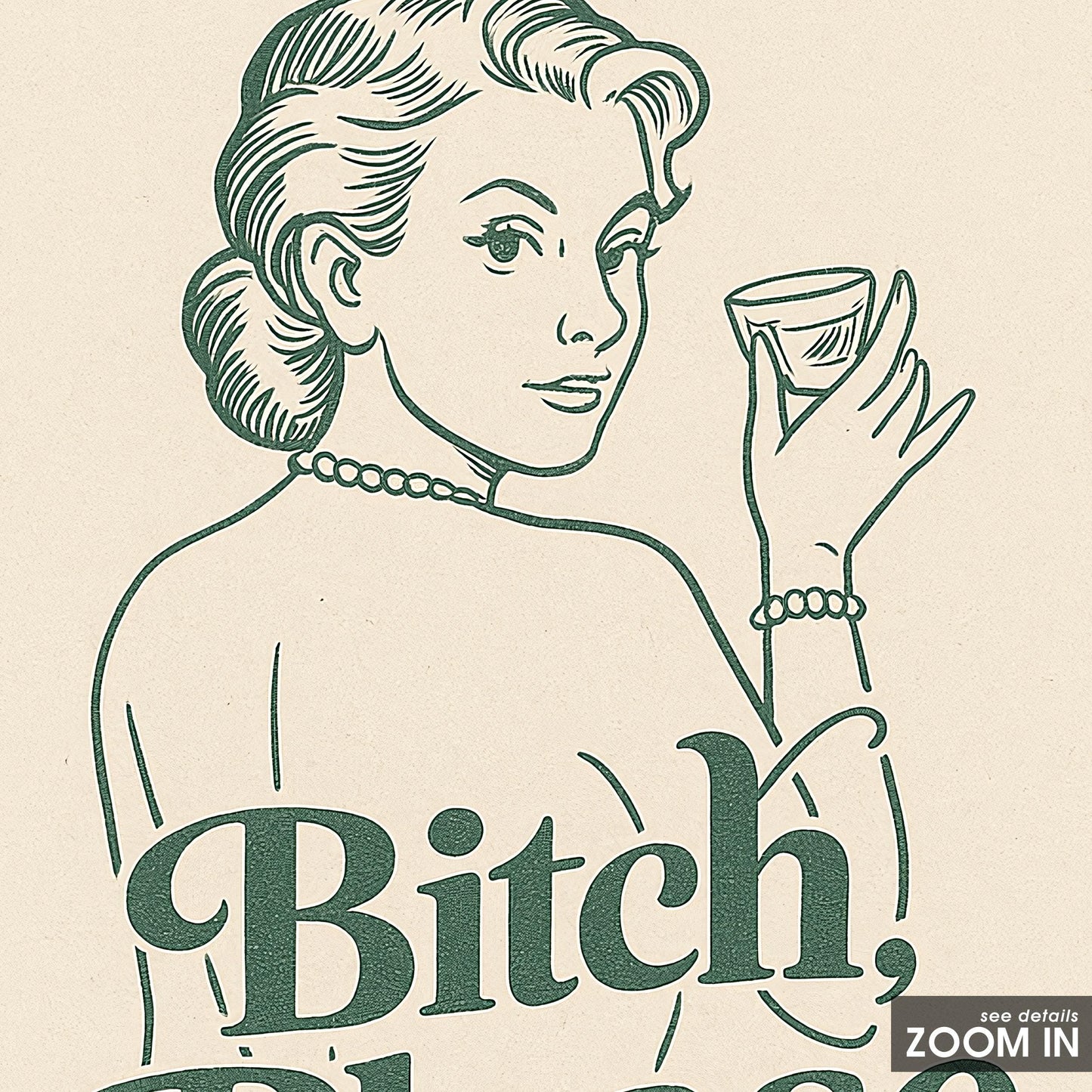 Bitch Please Poster – Vintage Green Line Art Print with Attitude