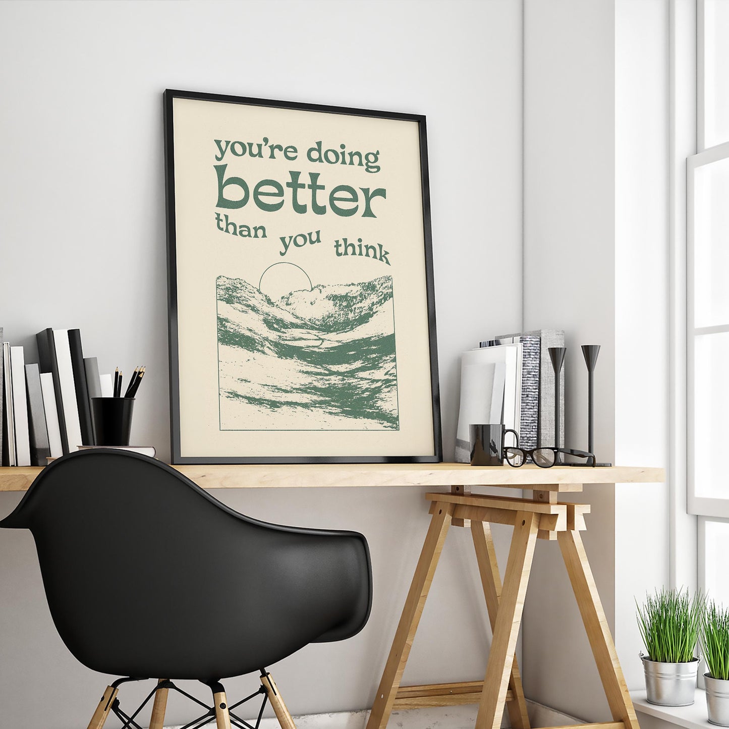 You’re Doing Better Than You Think Poster – Motivational Minimal Wall Art