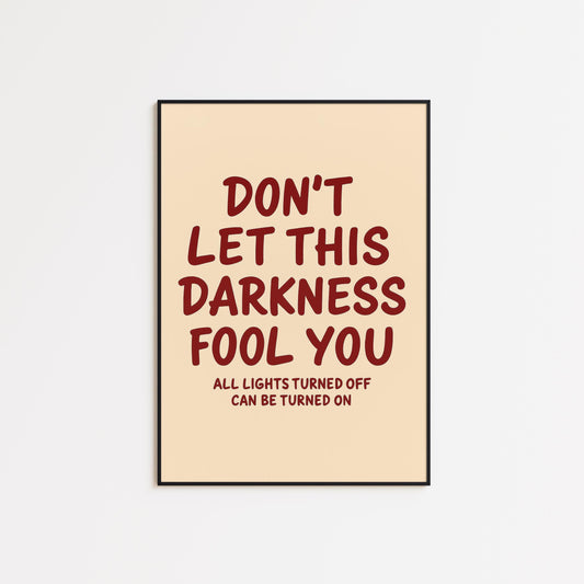 Inspirational Western Print – “Don’t Let This Darkness Fool You” Quote Poster