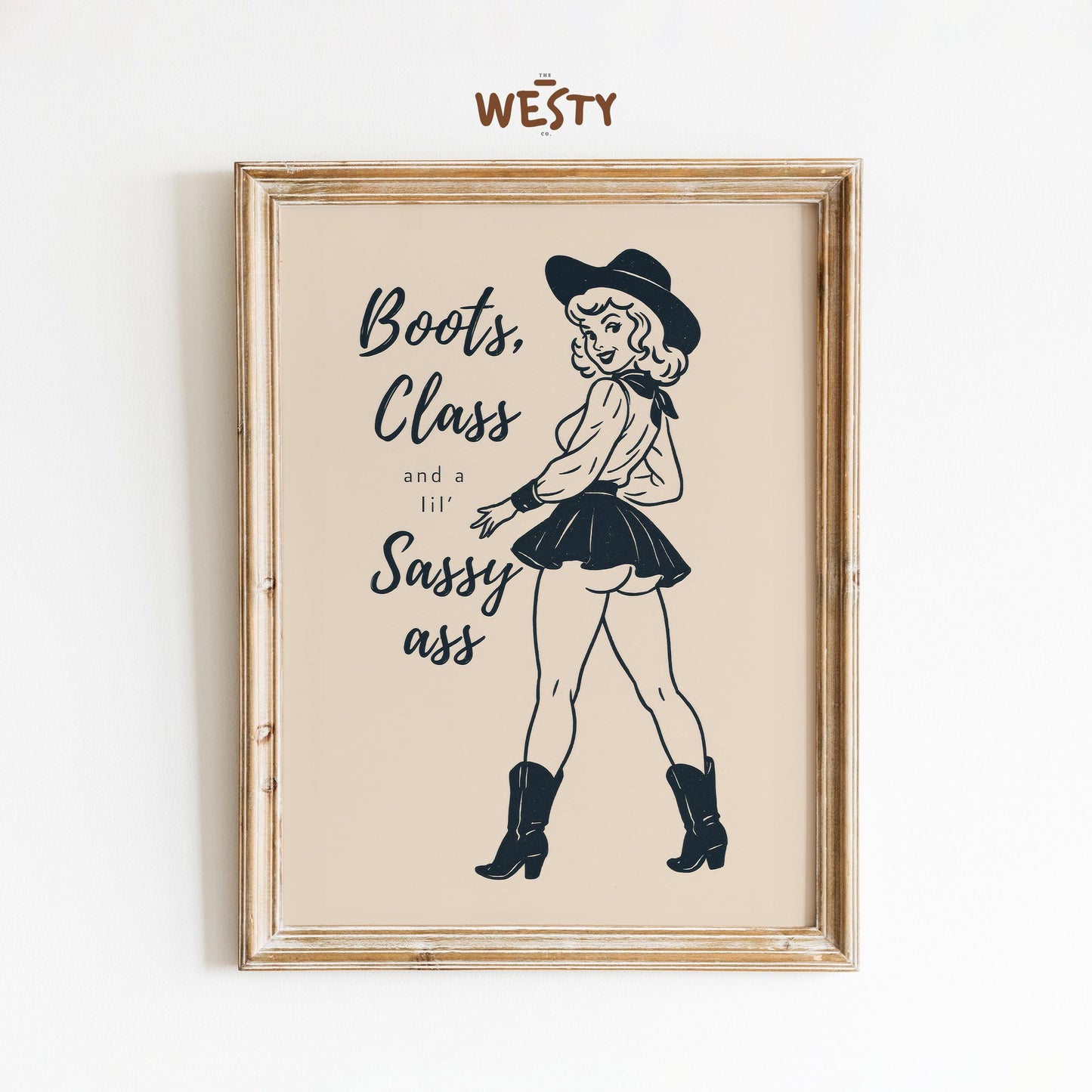 Boots, Class & a Lil’ Sassy Ass – Retro Cowgirl Wall Art Print