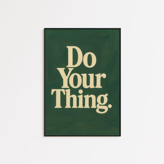 Retro Motivational Poster – Do Your Thing Typography Wall Art Print