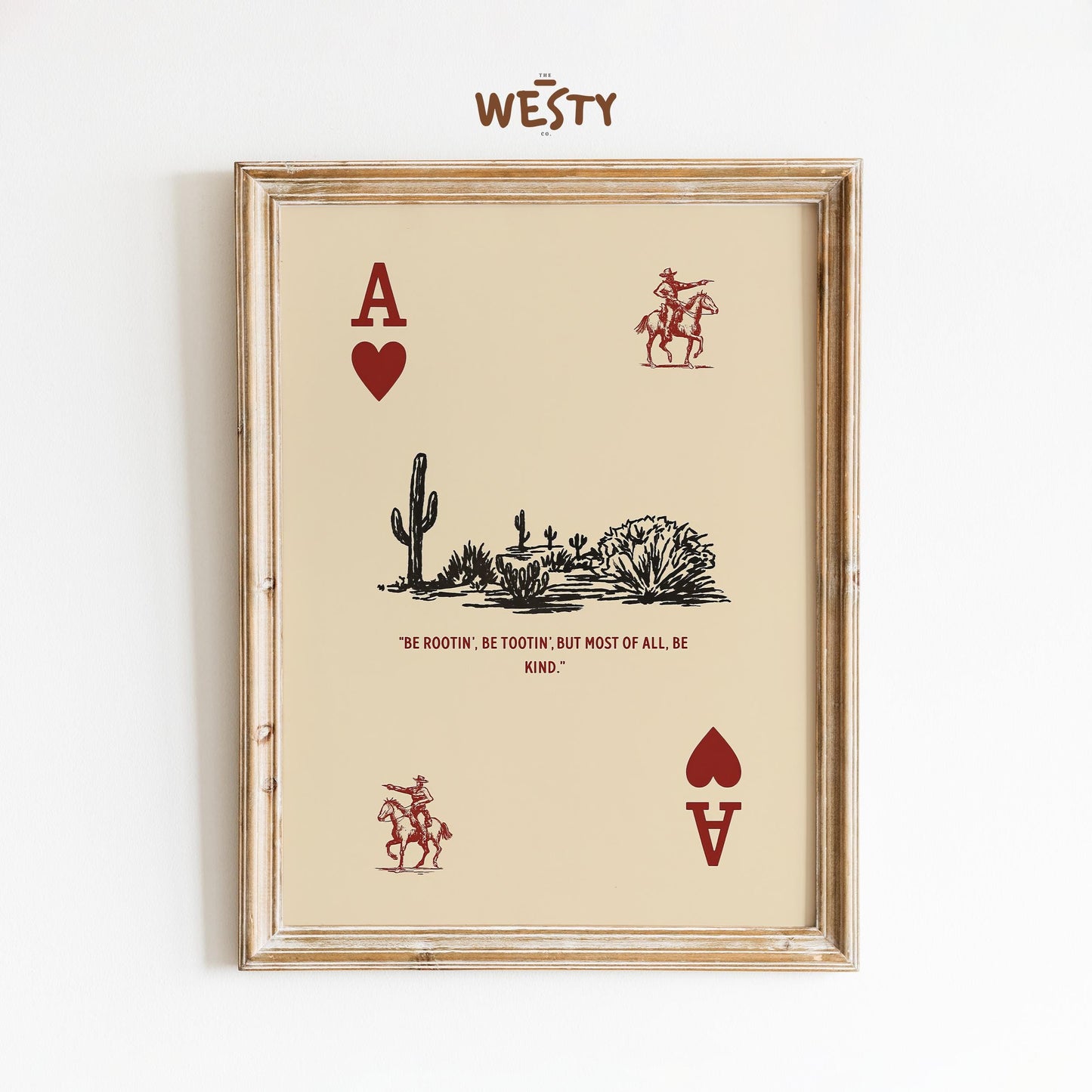 Be Rootin’ Be Tootin’ Be Kind Poster – Ace of Hearts Western Quote Wall Art