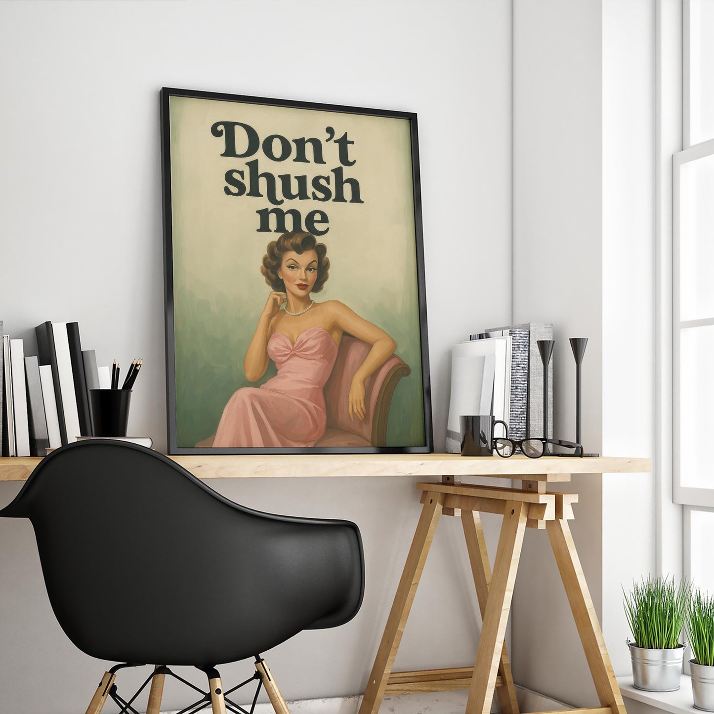 Feminist Retro Poster – Bold Don’t Shush Me Quote With Vintage Pinup Style Art