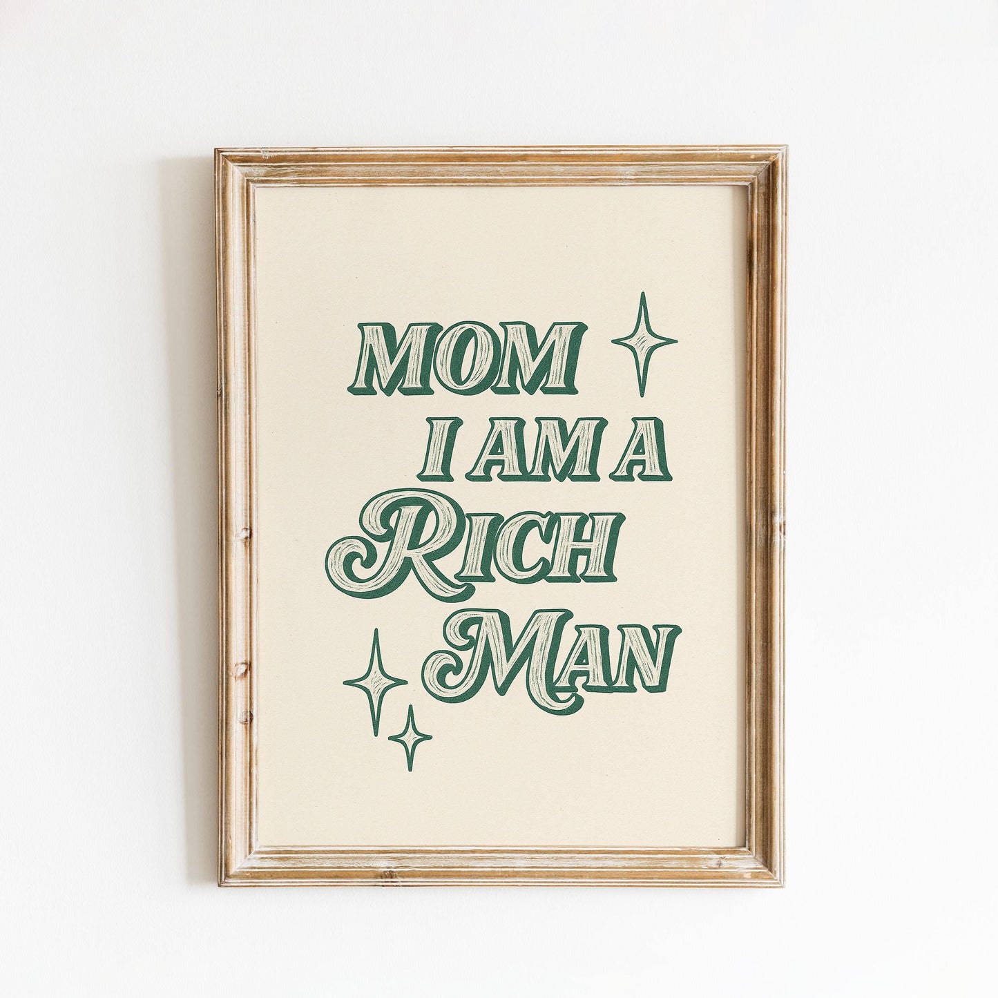 Mom I Am a Rich Man Poster – Feminist Retro Quote Print