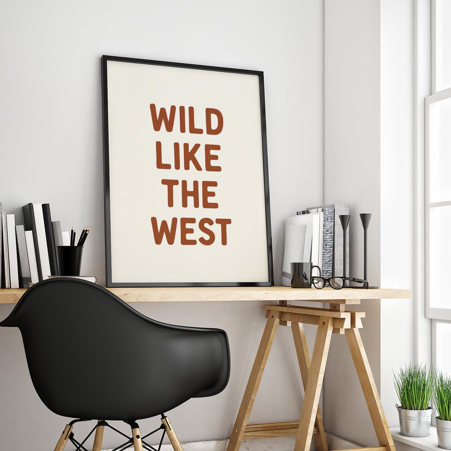 Wild Like The West Poster – Minimalist Western Typography Wall Art