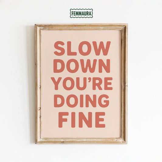 Inspirational Quote Poster – Slow Down Wall Art | Motivational Typography Print