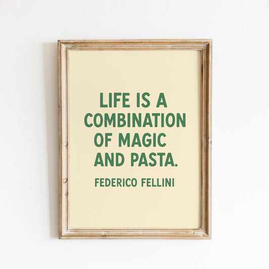 Life Is a Combination of Magic and Pasta Poster – Minimalist Kitchen Quote Print