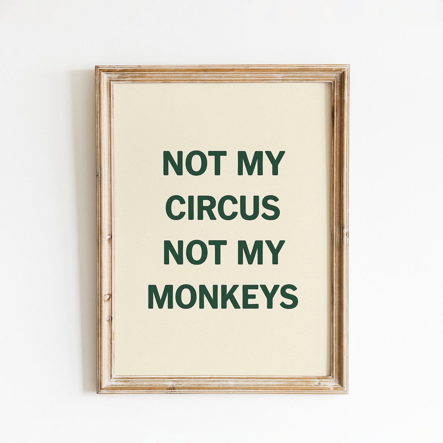 Funny Quote Print: Minimalist "Not My Circus" Typography