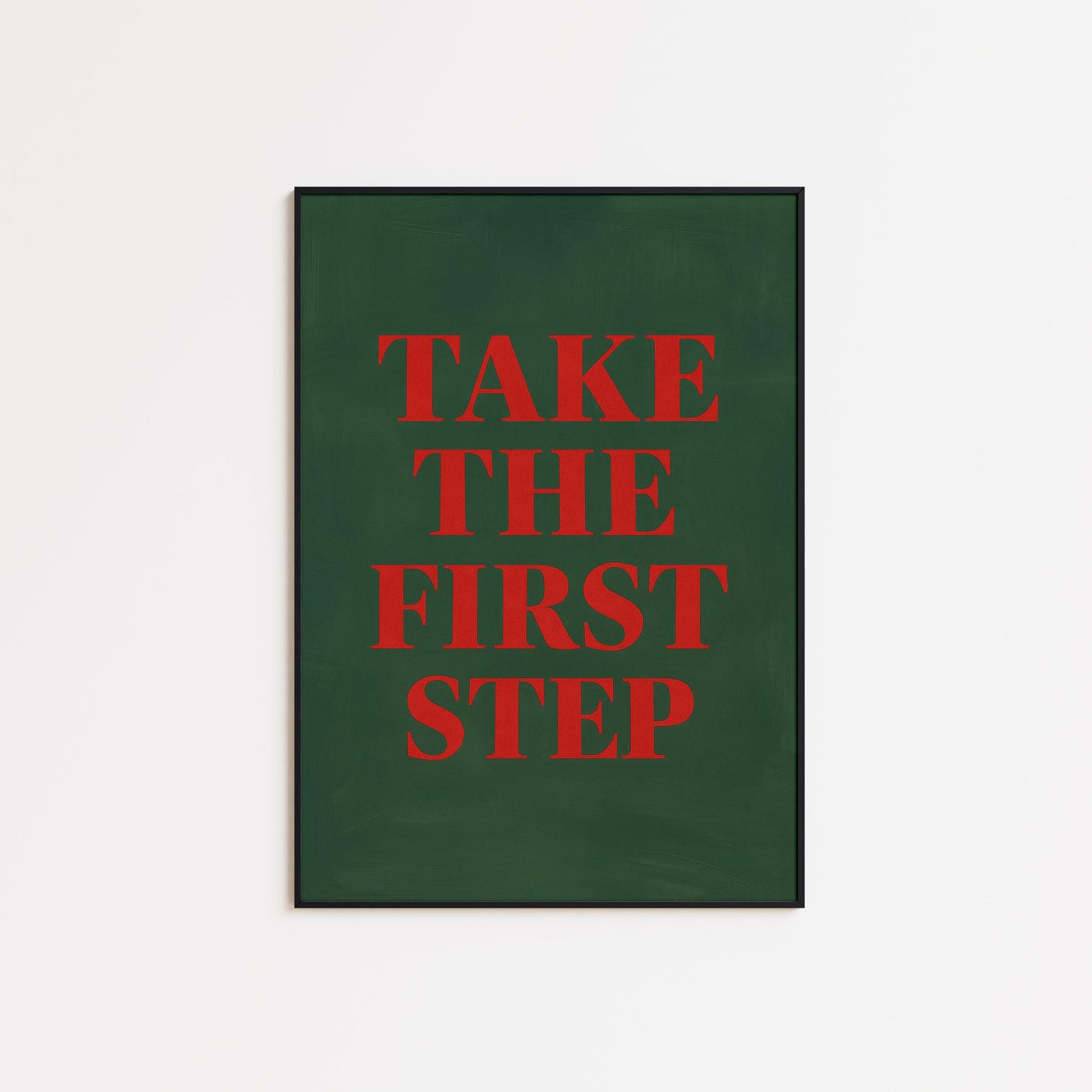 Motivational Minimalist Poster – Take First Step Art | Inspirational Wall Decor