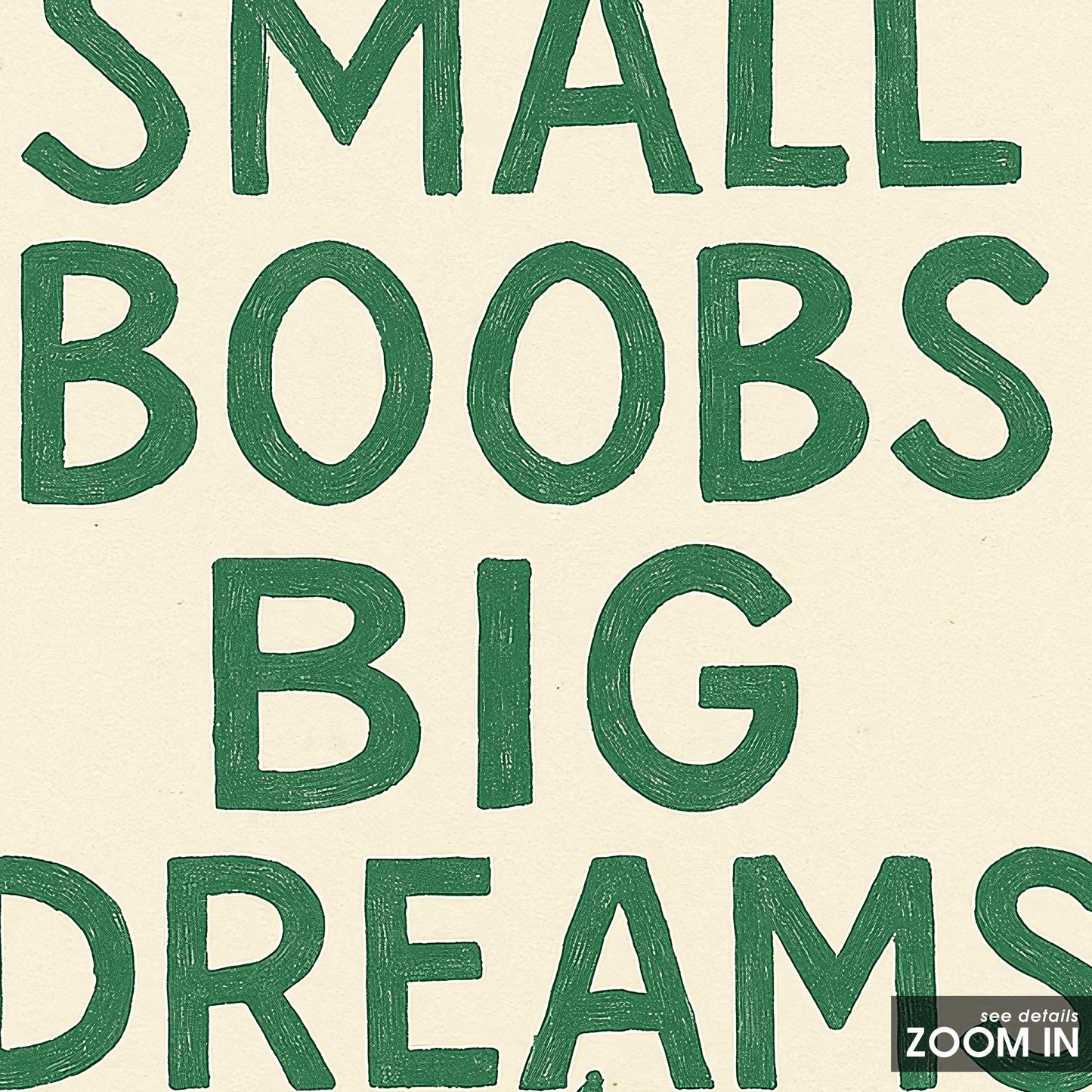 Small Boobs Big Dreams Poster – Feminist Retro Quote Wall Art