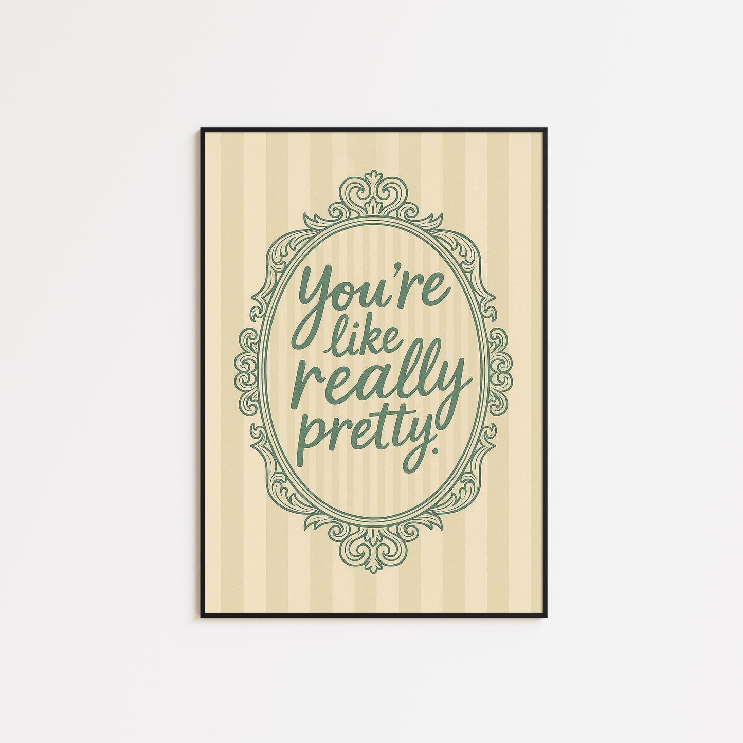 You’re Like Really Pretty – Neutral Vintage Quote Wall Art