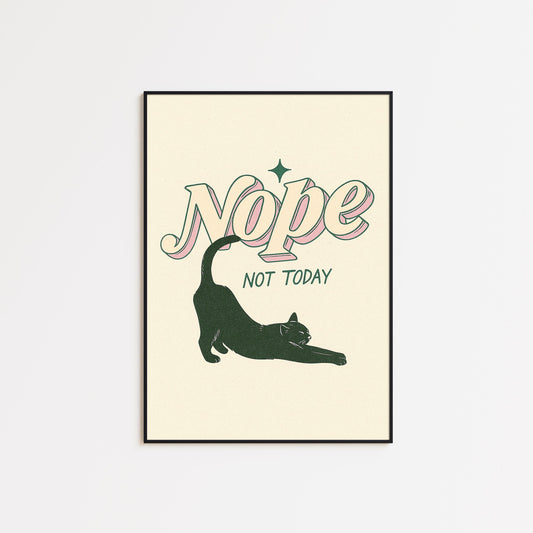Nope Not Today – Funny Cat Minimal Poster, Cozy Vintage Wall Art