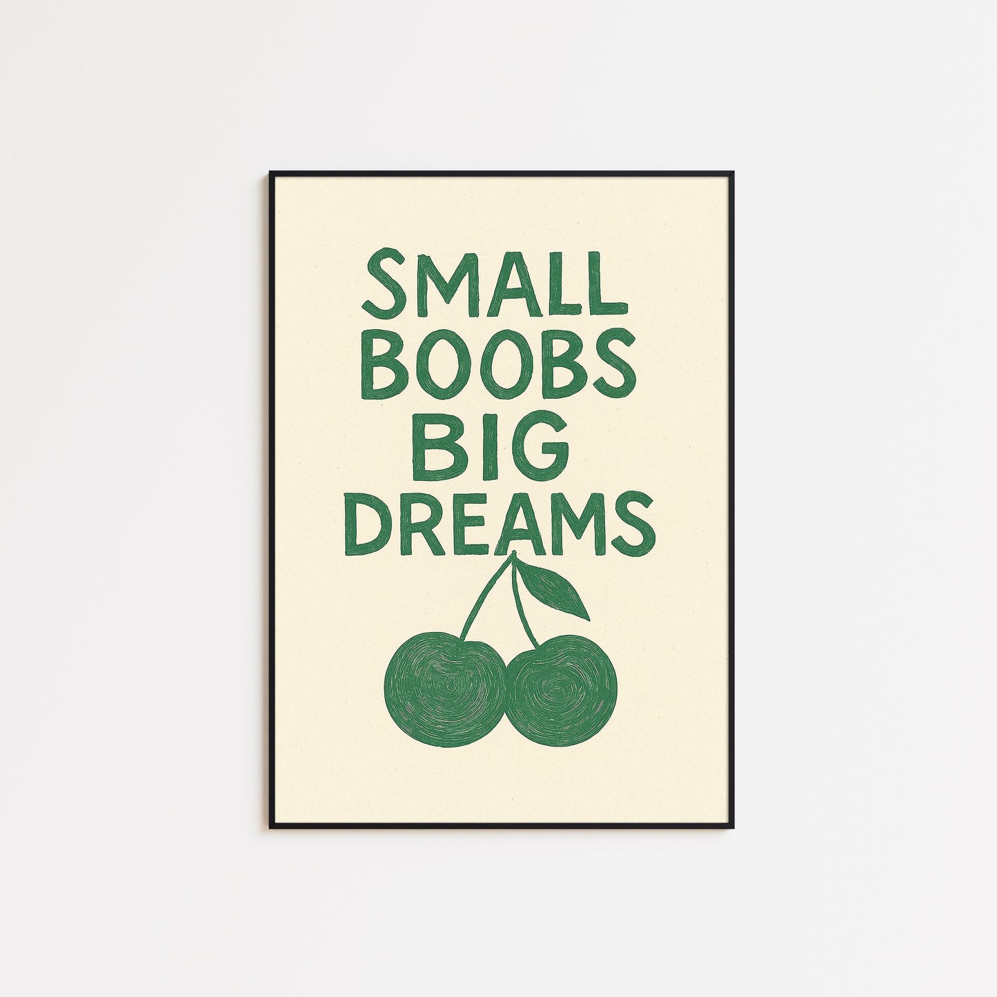 Small Boobs Big Dreams Poster – Feminist Retro Quote Wall Art