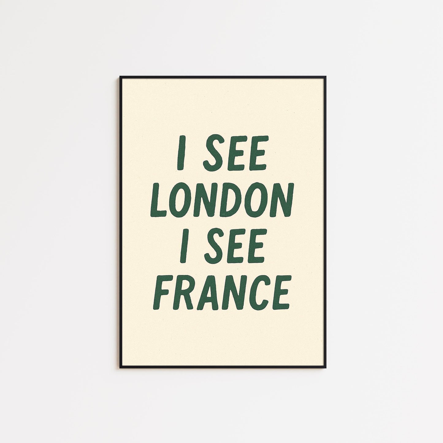 Funny Bathroom Quote Print – I See London, Minimalist Typography