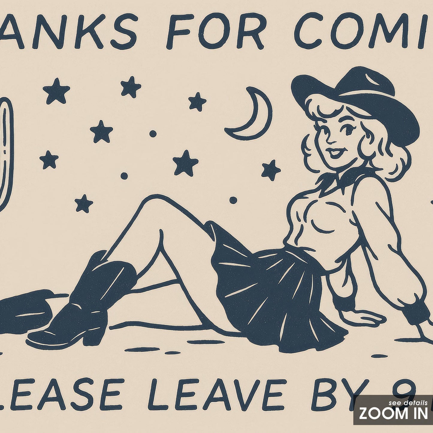 Thanks For Coming, Please Leave By 9 PM – Funny Cowgirl Poster