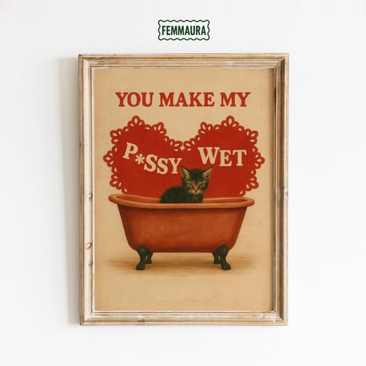 Funny Cat Poster – Vintage Erotic Print With Horny Kitten & Bold Love Quote