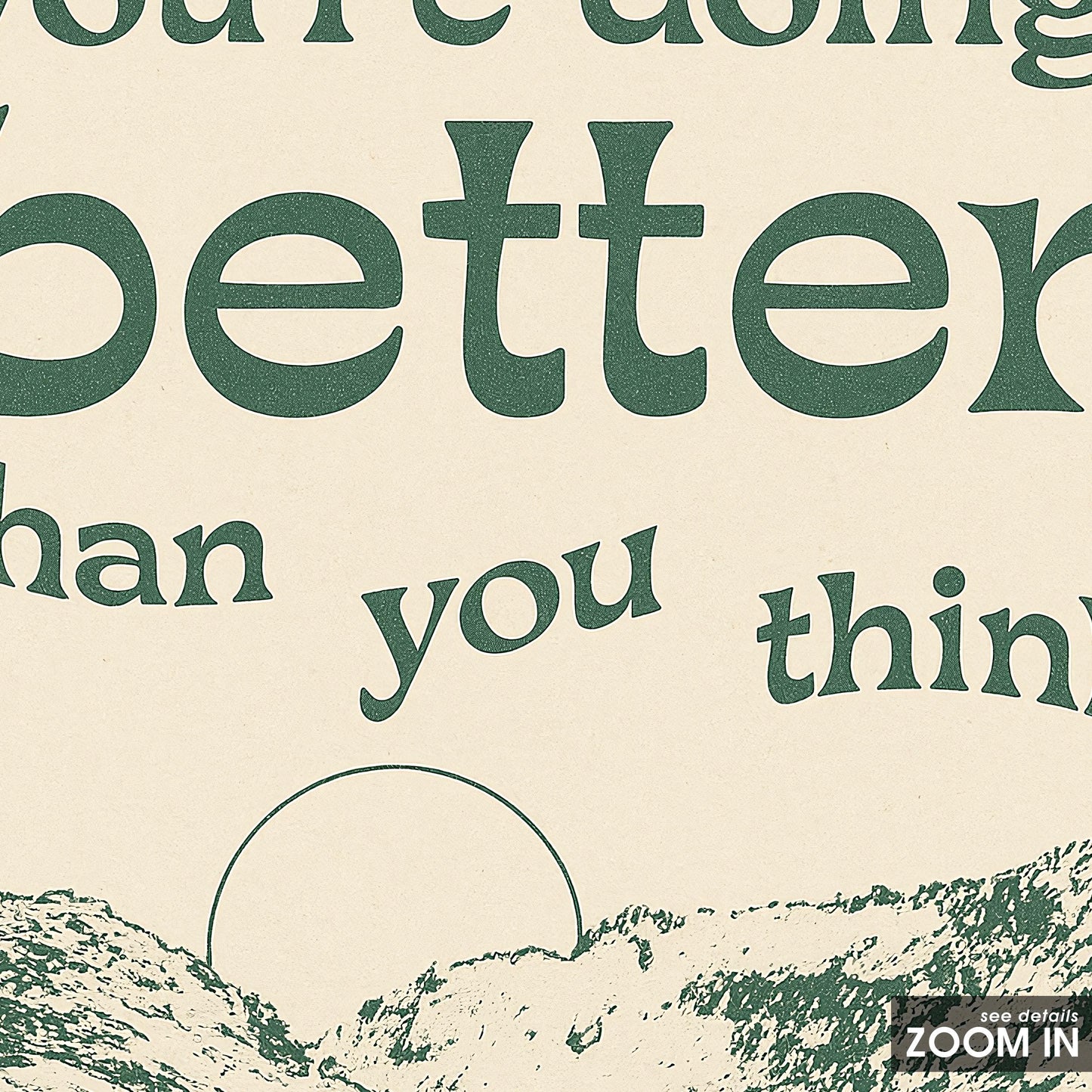 You’re Doing Better Than You Think Poster – Motivational Minimal Wall Art