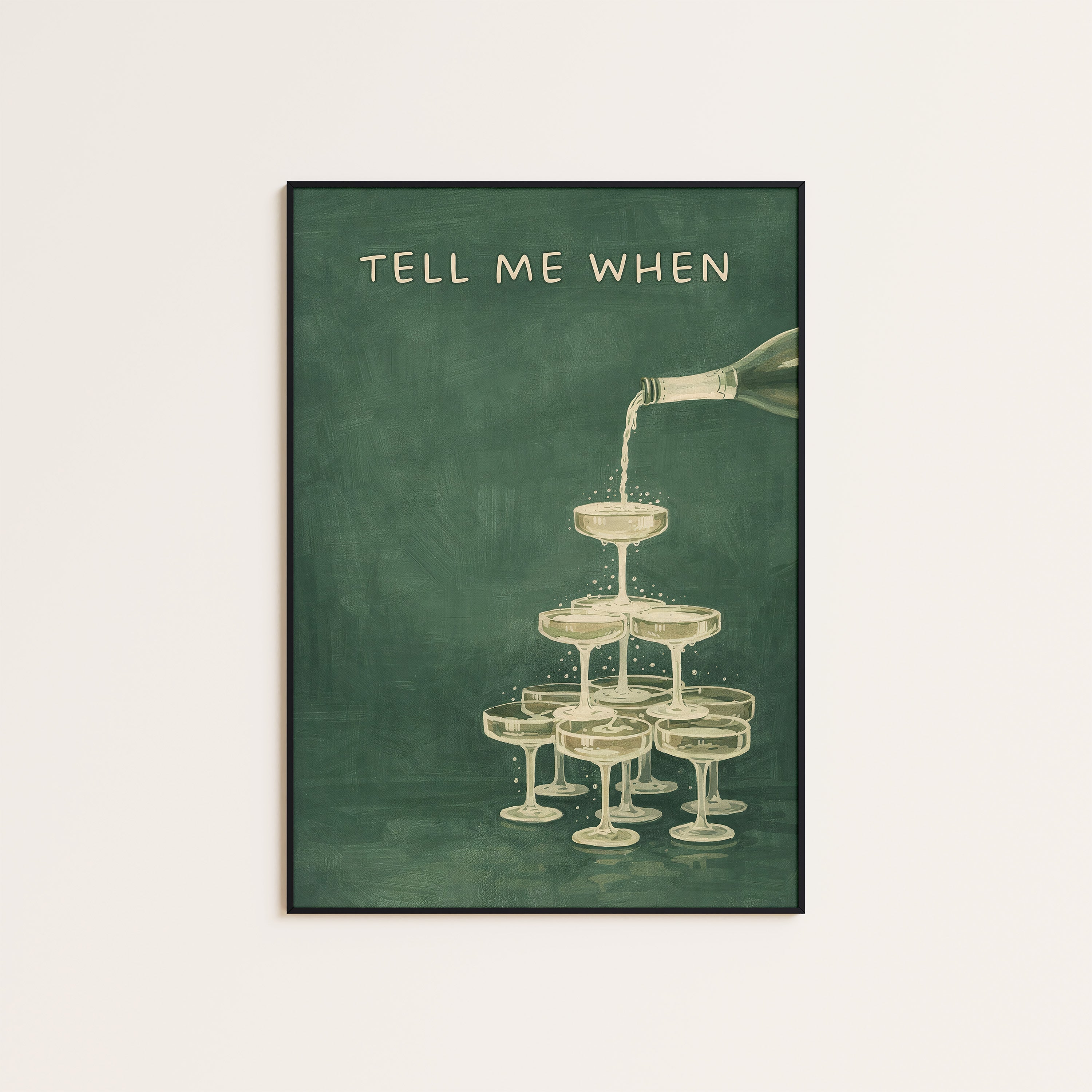 Tell Me When — Champagne Tower Print – unframed poster