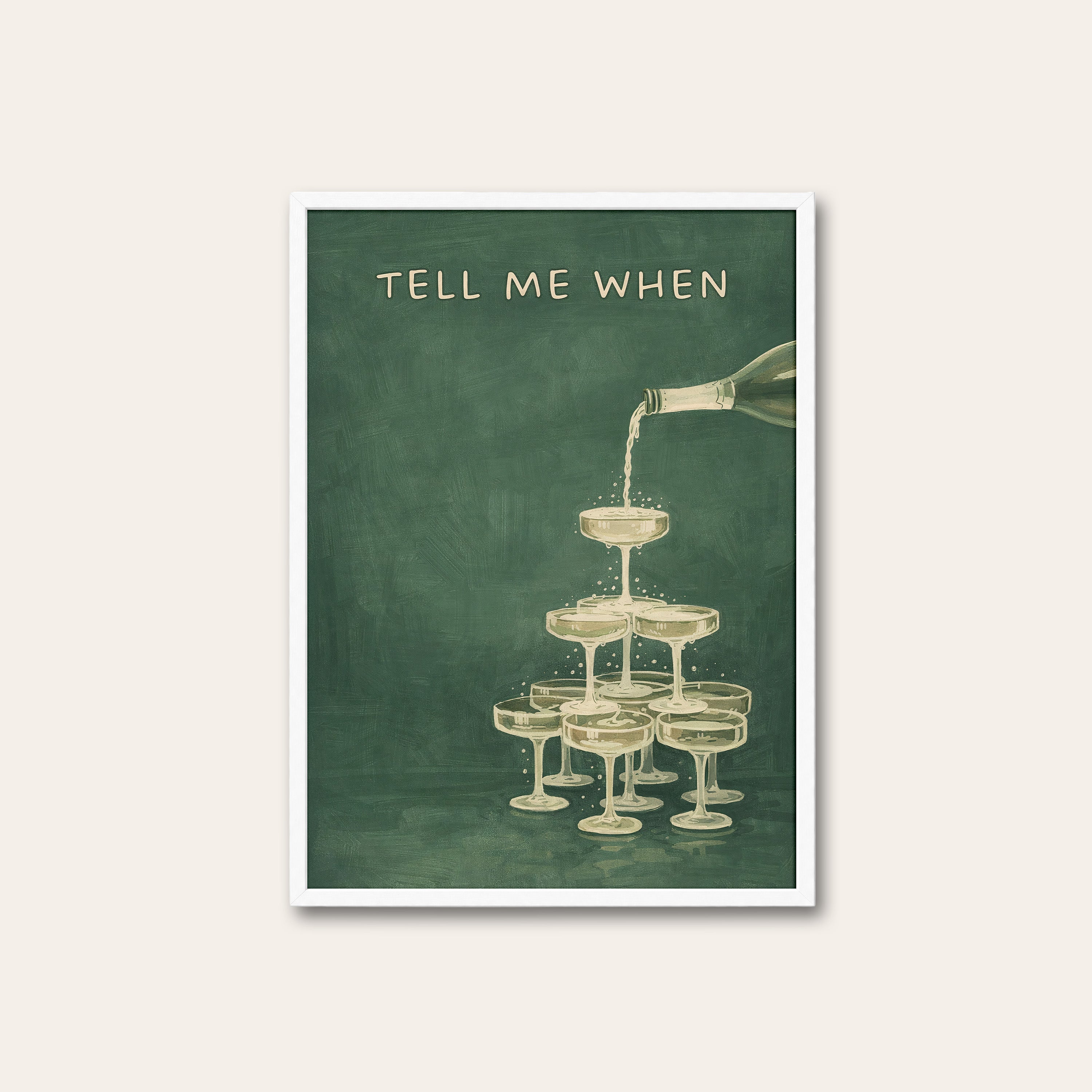 Tell Me When — Champagne Tower Print – white frame