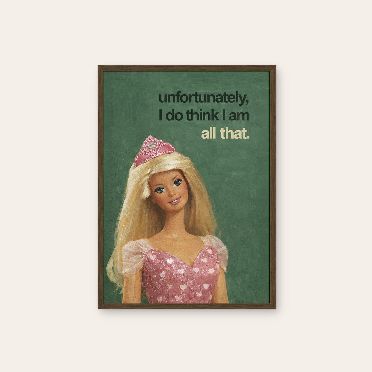 All That - Princess Doll Quote Print - dark wood frame